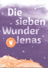 Die sieben Wunder Jenas