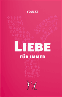 YOUCAT Liebe für immer