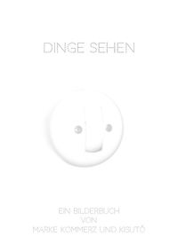 DINGE SEHEN
