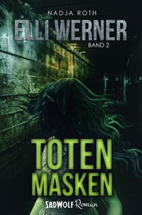 Totenmasken (Bereits unter den Titeln "Der Todessammler" und "Seelenschatten" erschienen)
