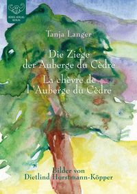 Die Ziege der Auberge du cèdre/ La chèvre de l' Auberge du Cèdre