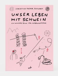 Unser Leben mit Schwein