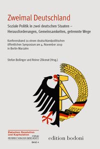 Zweimal Deutschland – Soziale Politik in zwei deutschen Staaten – Herausforderungen, Gemeinsamkeiten, getrennte Wege