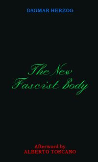 The New Fascist Body