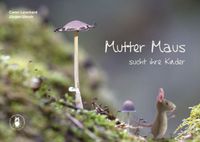 Mutter Maus sucht ihre Kinder