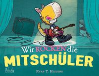 Wir rocken die Mitschüler - Band 2 der Penelope-Reihe