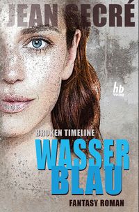 Broken Timeline - WASSERBLAU