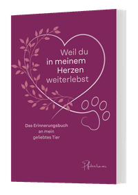 Weil du in meinem Herzen weiterlebst