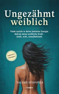 Ungezähmt weiblich