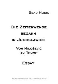 Die Zeitenwende begann in Jugoslawien