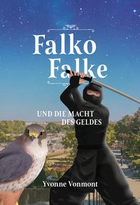 Falko Falke und die Macht des Geldes