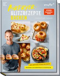 Airfryer-Blitzrezepte Backen