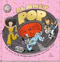 Planet Pop - Eine Reise in die unendlichen Weiten populärer Musik