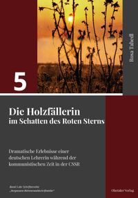 Die Holzfällerin im Schatten des Roten Sterns
