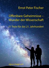 Offenbare Geheimnisse - Wunder der Wissenschaft