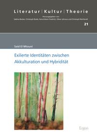 Exilierte Identitäten zwischen Akkulturation und Hybridität