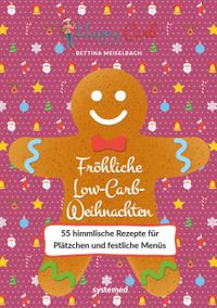 Happy Carb: Fröhliche Low-Carb-Weihnachten