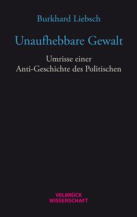 Unaufhebbare Gewalt