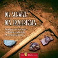 Die Schätze des Erzgebirges