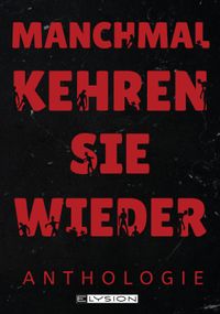 Manchmal kehren sie wieder