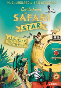 Abenteuer-Express (Band 3) – Entdeckung im Safari Star