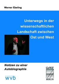 Unterwegs in der wissenschaftlichen Landschaft zwischen Ost und West