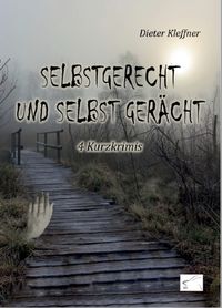 Selbstgerecht und selbst gerächt