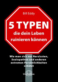 5 Typen, die dein Leben ruinieren können