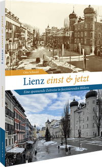 Lienz einst und jetzt