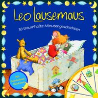 Leo Lausemaus - 30 traumhafte Minutengeschichten