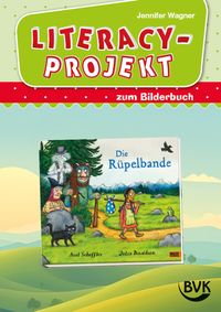 Literacy-Projekt zum Bilderbuch Die Rüpelbande