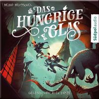 Das hungrige Glas (Glas-Trilogie Band 1)