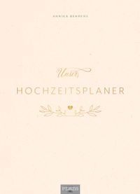 Unser Hochzeitsplaner - Wedding Planer und Erinnerungsalbum