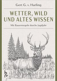 Wetter, Wild und altes Wissen