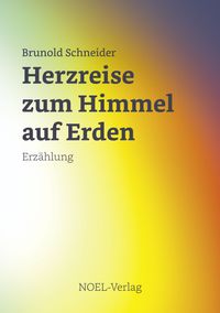 Herzreise zum Himmel auf Erden