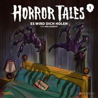 Horror Tales 1: Es wird dich holen