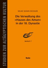 Die Verwaltung des »Hauses des Amun« in der 18. Dynastie
