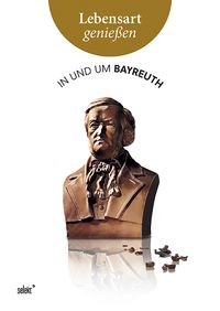Lebensart genießen - in und um Bayreuth