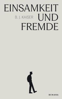 Einsamkeit und Fremde