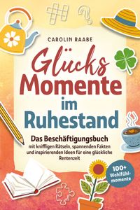 Glücksmomente im Ruhestand.