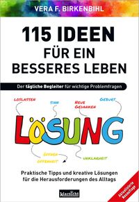 115 Ideen für ein besseres Leben