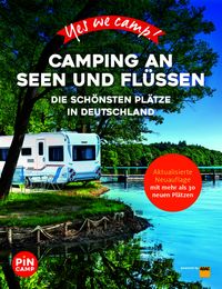 Yes we camp! Camping an Seen und Flüssen