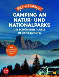 Yes we camp! Camping an Natur- und Nationalparks