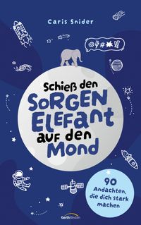 Schieß den Sorgen-Elefant auf den Mond