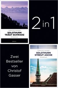 Tatort Solothurn: Start der Bestseller-Reihe »Solothurn trägt Schwarz« und »Solothurn streut Asche« (2in1-Bundle)