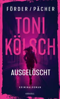 Toni Kölsch – Ausgelöscht