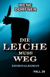 Die Leiche muss weg