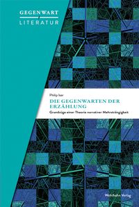 Die Gegenwarten der Erzählung