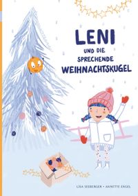 Leni und die sprechende Weihnachtskugel
