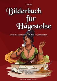 Bilderbuch für Hagestolze 1. Band